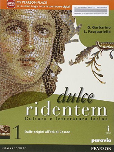 Dulce ridentem. Per le Scuole superiori. Con e-book. Con espansione online vol.1 di Garbarino, Pasquariello edito da Paravia