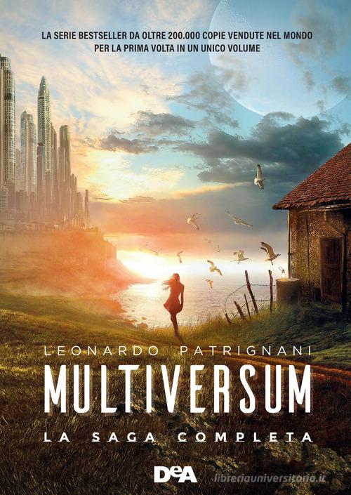 Multiversum. La saga completa di Leonardo Patrignani edito da De Agostini