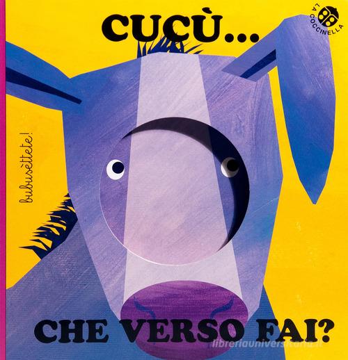 Cucù... che verso fai? Ediz. a colori di Raffaella Castagna edito da La Coccinella