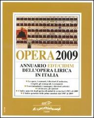 Opera 2009. Annuario dell'opera lirica in Italia edito da EDT