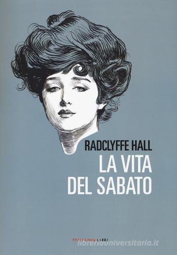 La vita del sabato di Radclyffe Hall edito da Fandango Libri