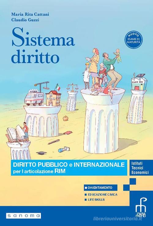 Sistema diritto. Diritto pubblico e internazionale per l'articolazione RIM. Per gli Ist. tecnici e professionali. Con e-book. Con espansione online di Maria Rita Cattani, Claudio Guzzi edito da Paramond