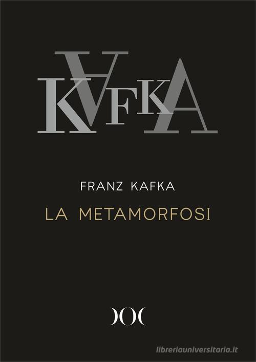 Libro La metamorfosi. Ediz. ad alta leggibilità di Franz Kafka Inclusiva di Documenta