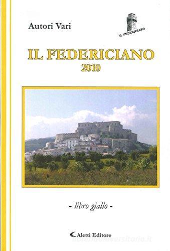 Il Federiciano. Libro giallo edito da Aletti