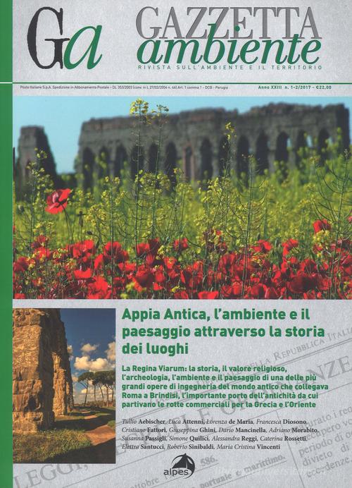 Gazzetta ambiente. Rivista sull'ambiente e il territorio (2017) vol.1-2 edito da Alpes Italia