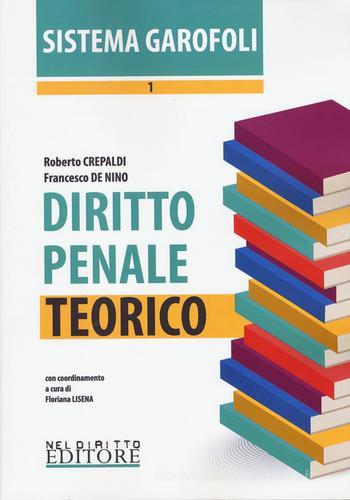 Diritto penale. Teorico vol.1 di Roberto Crepaldi, Francesco De Nino edito da Neldiritto Editore