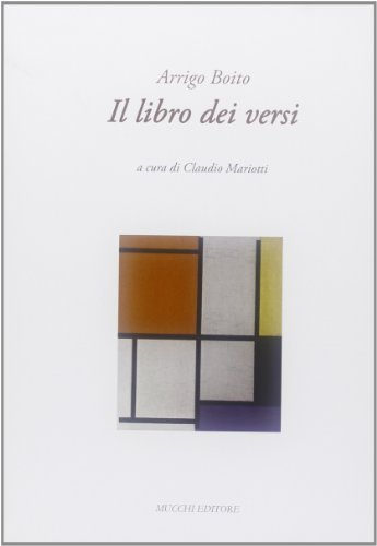 Il libro dei versi di Arrigo Boito edito da Mucchi Editore