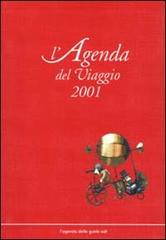 L' agenda del viaggio 2001 di Antonio Politano edito da EDT