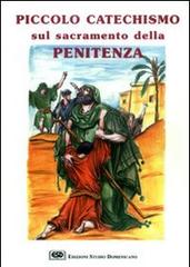 Piccolo catechismo sul sacramento della penitenza di Vincenzo O. Benetollo edito da ESD-Edizioni Studio Domenicano