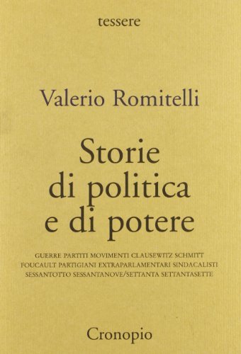 Storie di politica e di potere di Valerio Romitelli edito da Cronopio