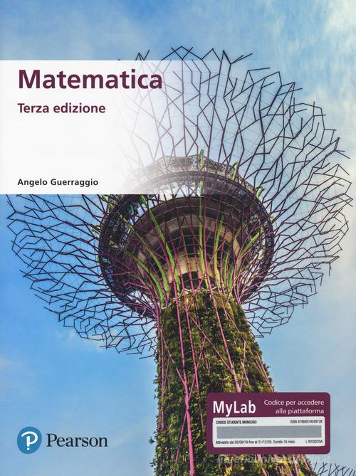 Matematica. Ediz. MyLab. Con Contenuto digitale per accesso on line di Angelo Guerraggio edito da Pearson