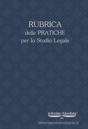 Rubrica delle pratiche per lo studio legale edito da ProfessioneGiustizia.it