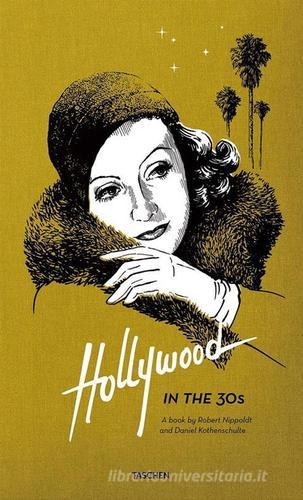 Hollywood in the 30s di Daniel Kothenschulte edito da Taschen