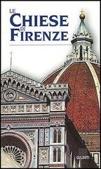Le chiese di Firenze di Enrica Crispino edito da Giunti Editore