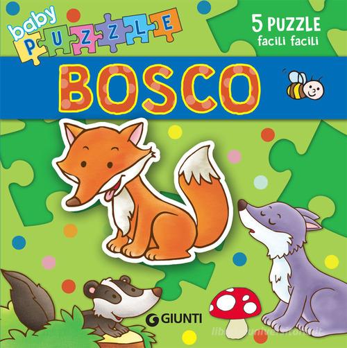 Bosco. Libro puzzle. Ediz. a colori di Silvia D'Achille edito da Giunti Editore