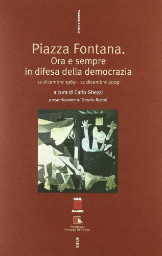 Piazza Fontana. Ora e sempre in difesa della democrazia. 12 dicembre 1969 - 12 dicembre 2009. Con DVD edito da Futura