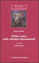 Diritto e pace nelle relazioni internazionali di Hans Kelsen edito da Giappichelli
