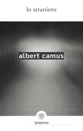 Lo straniero di Albert Camus edito da Bompiani