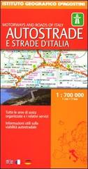 Autostrade e strade d'Italia 1:700.000 edito da De Agostini