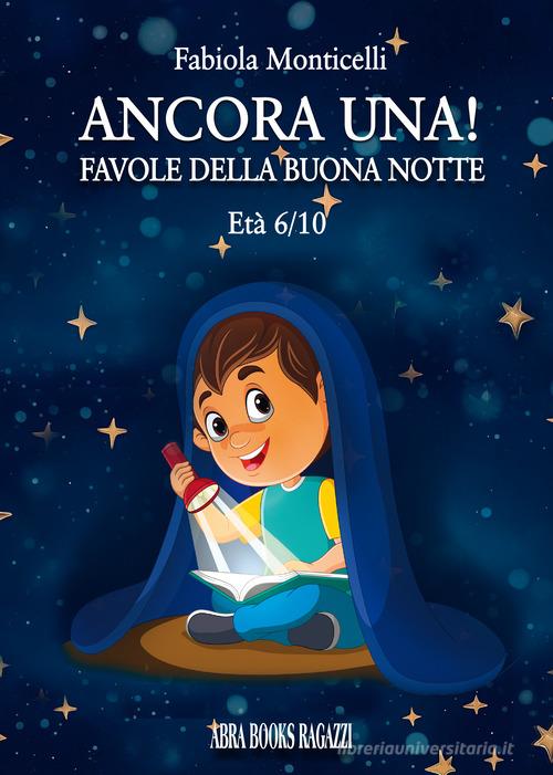 Ancora una! Favole delle buona notte di Fabiola Monticelli edito da Abrabooks