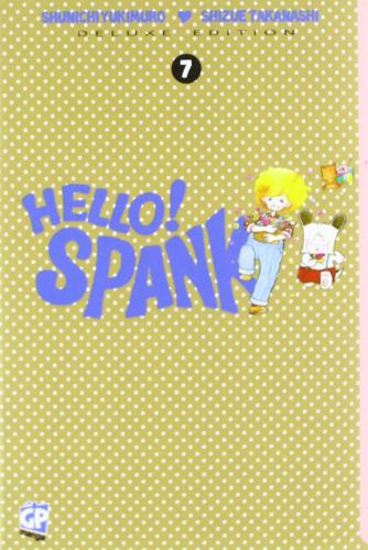 Hello! Spank deluxe vol.7 di Shunichi Yukimuro, Shizue Takanashi edito da GP Manga