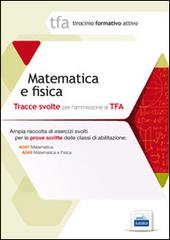 11 TFA. Matematica e fisica. Prova scritta per le classi A038, A047, A049 edito da Edises