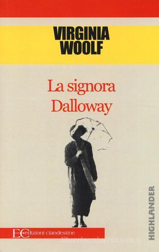 La signora Dalloway di Virginia Woolf edito da Edizioni Clandestine