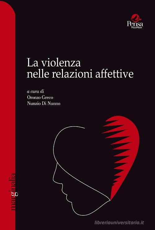 La violenza nelle relazioni affettive edito da Pensa Multimedia