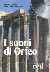 I suoni di Orfeo. Musica e mito della Grecia moderna. CD Audio edito da Red Edizioni