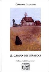 Il campo dei girasoli di Giacomo Iaccarino edito da Montedit