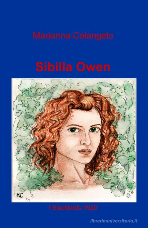 Sibilla Owen. I Blackbirds 1920 di Marianna Colangelo edito da ilmiolibro self publishing