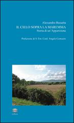 Il cielo sopra la Maremma. Storia di un'apparizione di Alessandro Bassetta edito da Lithos