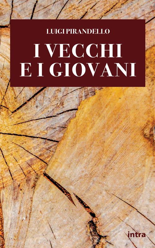 Libro I vecchi e i giovani di Luigi Pirandello Il disoriente di Intra