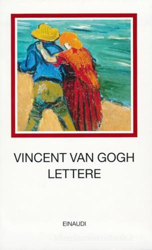Lettere di Vincent Van Gogh edito da Einaudi