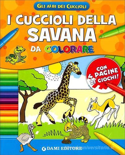 I cuccioli della savana da colorare edito da Dami Editore