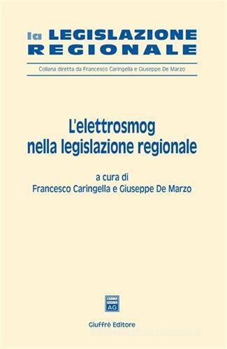 L' elettrosmog nella legislazione regionale edito da Giuffrè