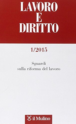 Lavoro e diritto (2015) vol.1 edito da Il Mulino