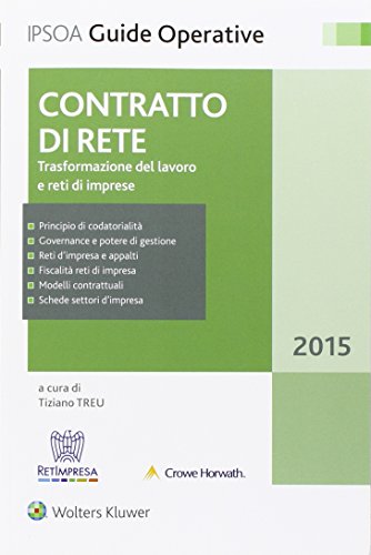 Contratto di rete. Trasformazione del lavoro e reti di imprese edito da Ipsoa