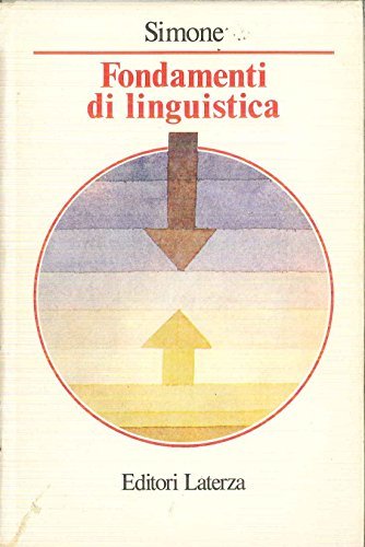 Fondamenti di linguistica di Raffaele Simone edito da Laterza