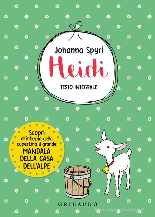 Heidi. Ediz. integrale di Johanna Spyri edito da Gribaudo