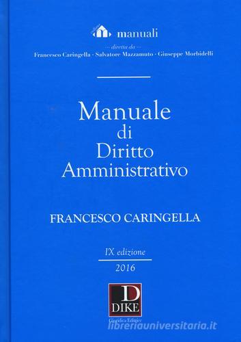 Manuale di diritto amministrativo di Francesco Caringella edito da Dike Giuridica Editrice
