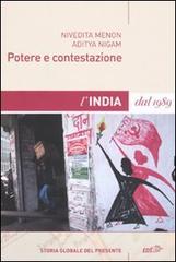 Potere e contestazione. L'India dal 1989 di Nivedita Menon, Aditya Nigam edito da EDT