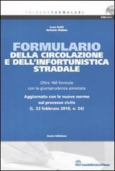 Formulario della circolazione e dell'infortunistica stradale. Con CD-ROM di Luca Gatti, Antonio Rubino edito da La Tribuna