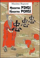 Ministro Ping! Ministro Pong! di Massimo Begnoni edito da EdiGiò