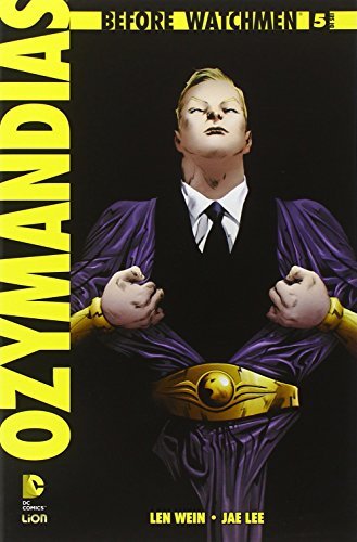 Ozymandias. Before watchmen vol.5 di Len Wein, Jae Lee edito da Lion