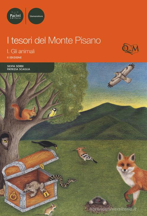 I tesori del monte Pisano vol. 1 di Silvia Sorbi, Patrizia Scaglia edito da Pacini Editore
