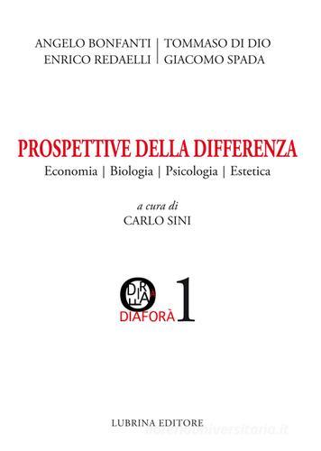 Prospettive della differenza. Economia, biologia, psicologia, estetica edito da Lubrina Bramani Editore