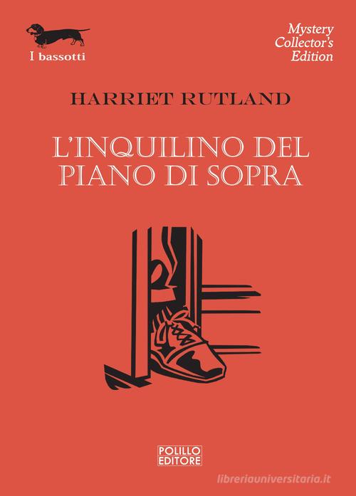 L' inquilino del piano di sopra di Harriet Rutland edito da Polillo