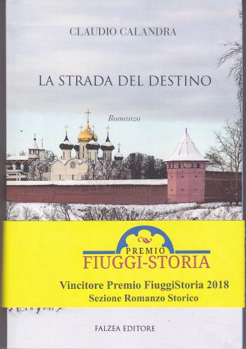 Libro La strada del destino di Claudio Calandra di Falzea