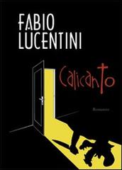 Calicanto di Fabio Lucentini edito da Nuova Prhomos